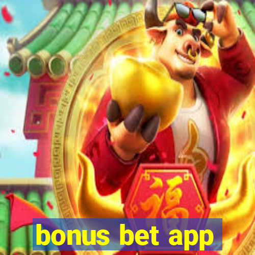 bonus bet app