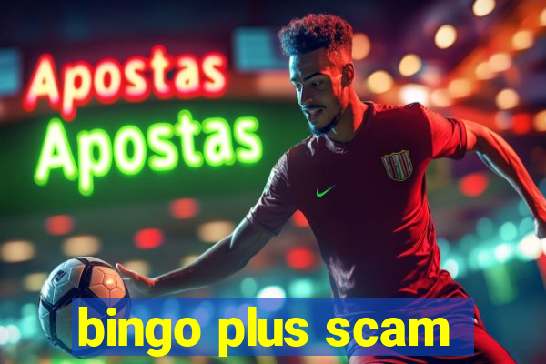 bingo plus scam