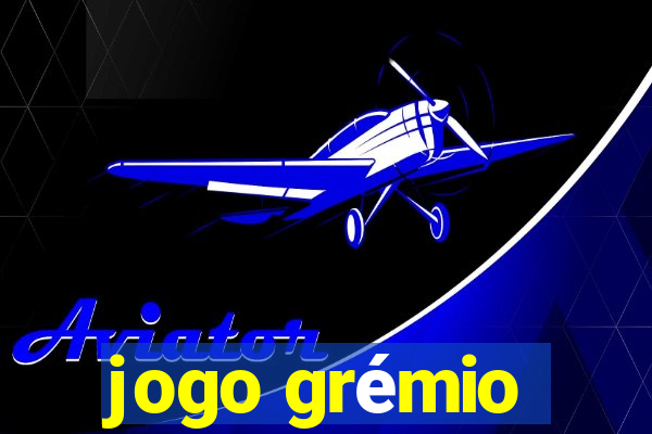 jogo grémio