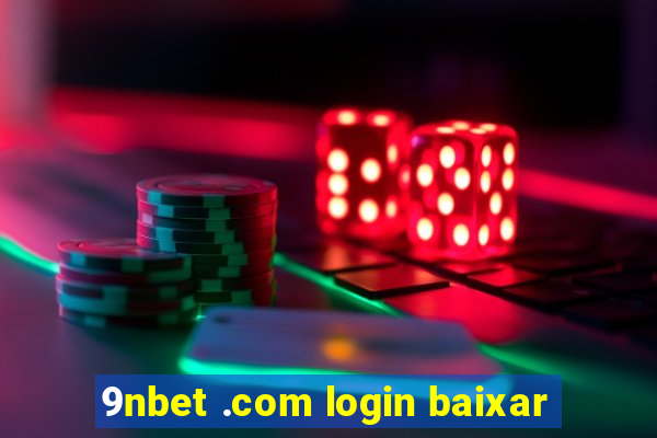 9nbet .com login baixar