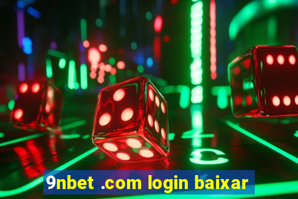 9nbet .com login baixar