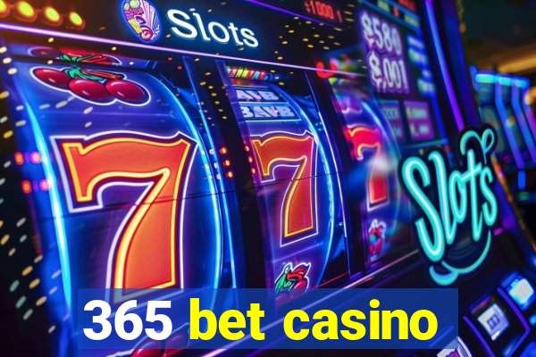 365 bet casino