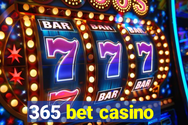 365 bet casino