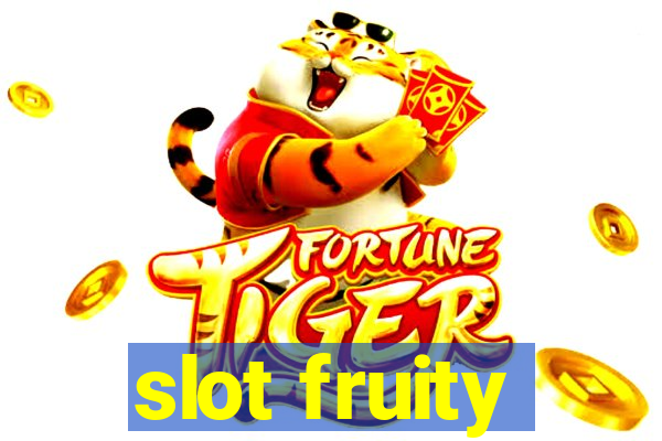 slot fruity