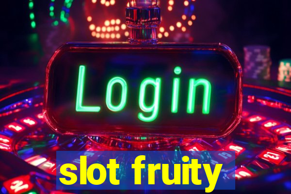 slot fruity