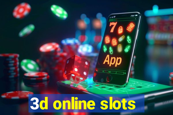 3d online slots