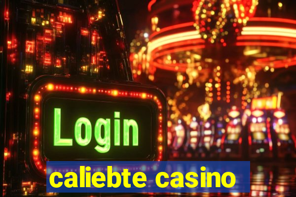 caliebte casino