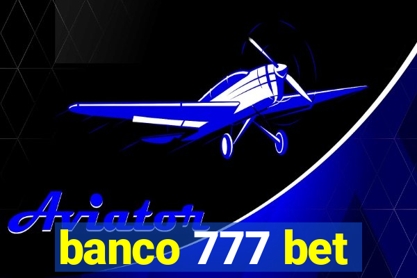 banco 777 bet