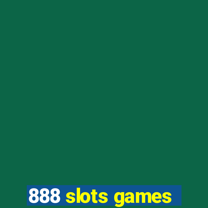 888 slots games