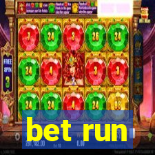 bet run