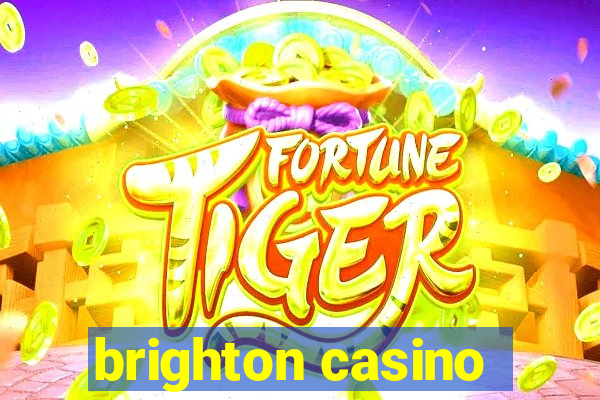 brighton casino