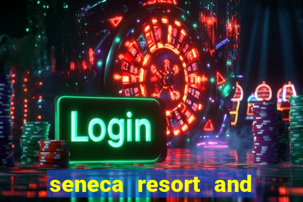 seneca resort and casino niagara falls