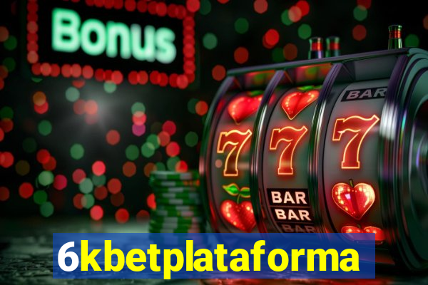 6kbetplataforma