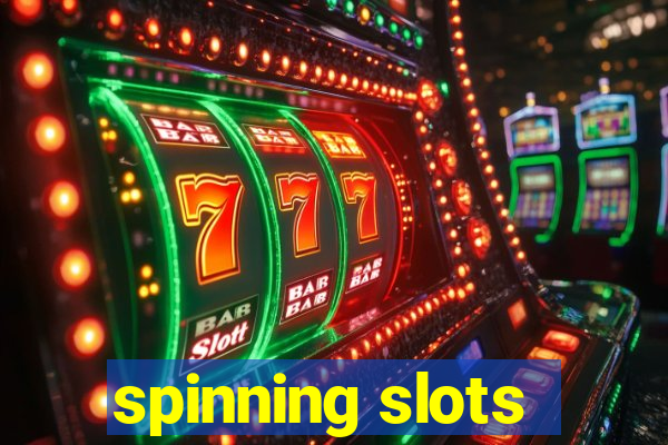 spinning slots