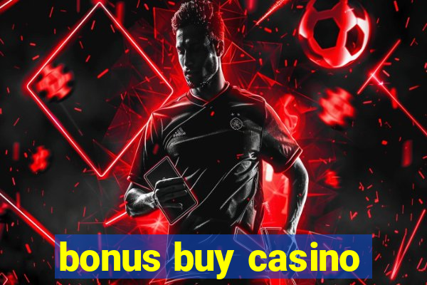 bonus buy casino