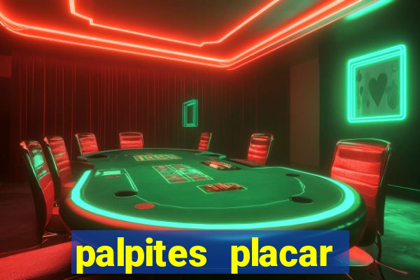 palpites placar jogos de hoje