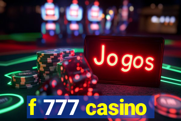 f 777 casino