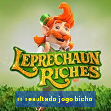 rr resultado jogo bicho