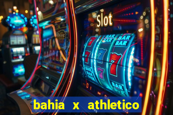 bahia x athletico pr ao vivo