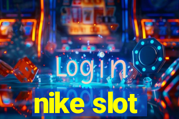 nike slot