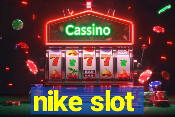 nike slot