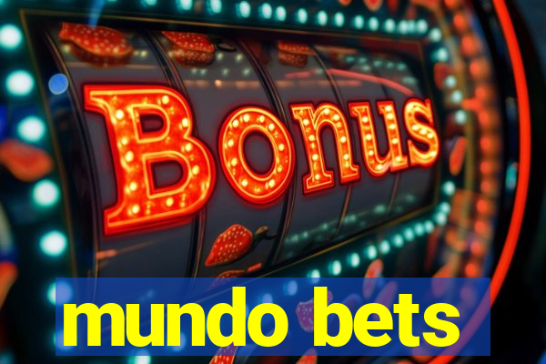 mundo bets