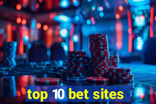 top 10 bet sites