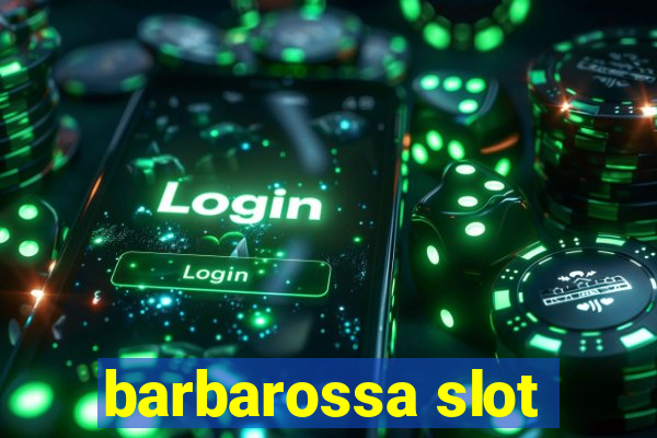 barbarossa slot