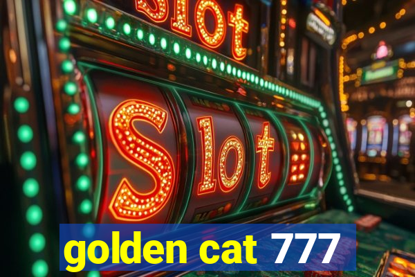 golden cat 777