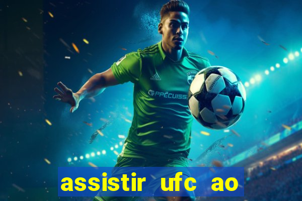 assistir ufc ao vivo futemax