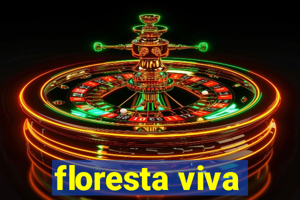 floresta viva