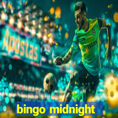 bingo midnight