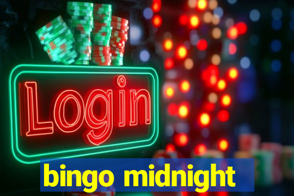 bingo midnight