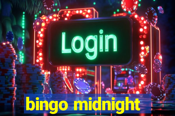 bingo midnight