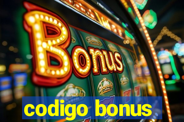 codigo bonus