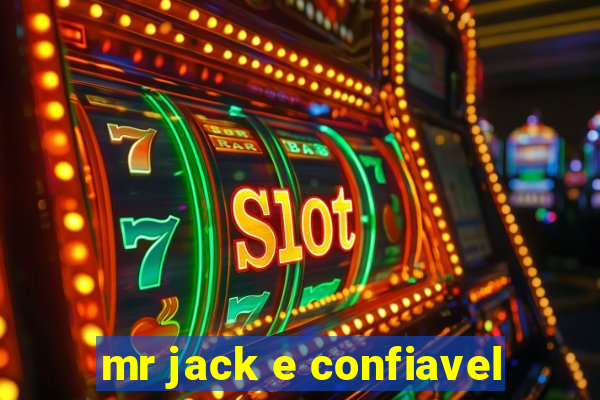 mr jack e confiavel