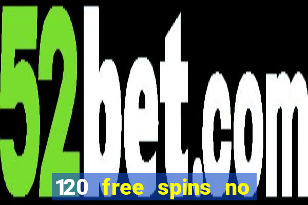 120 free spins no deposit casino usa players welcome