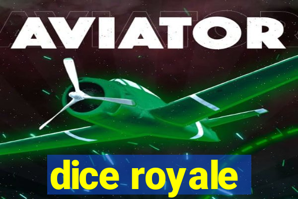 dice royale