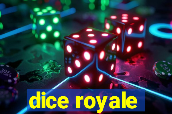 dice royale