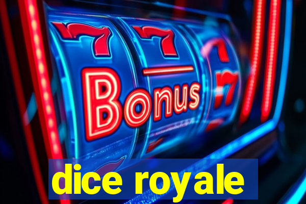 dice royale