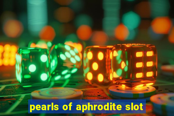 pearls of aphrodite slot