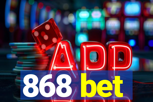 868 bet