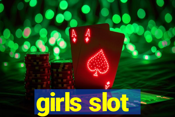 girls slot