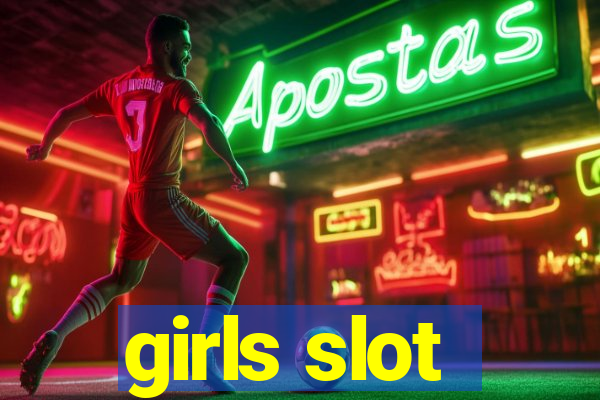 girls slot