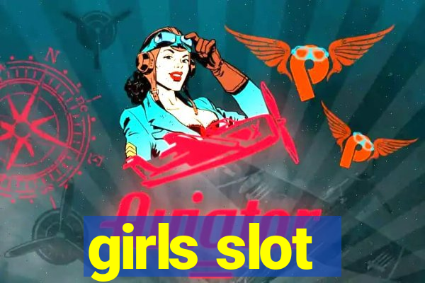 girls slot