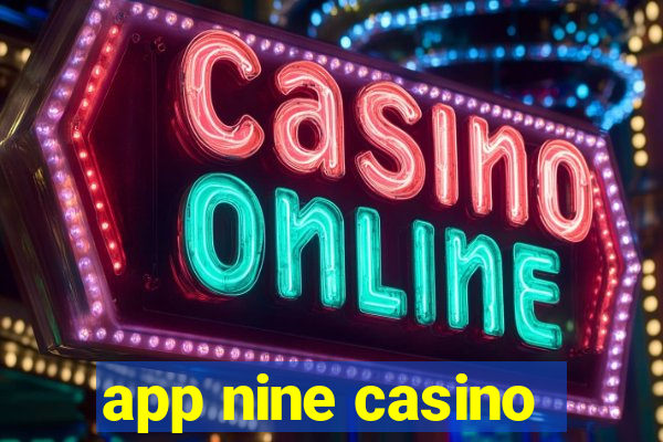 app nine casino