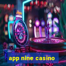 app nine casino