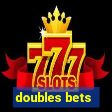 doubles bets