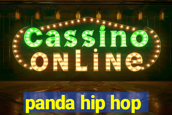 panda hip hop