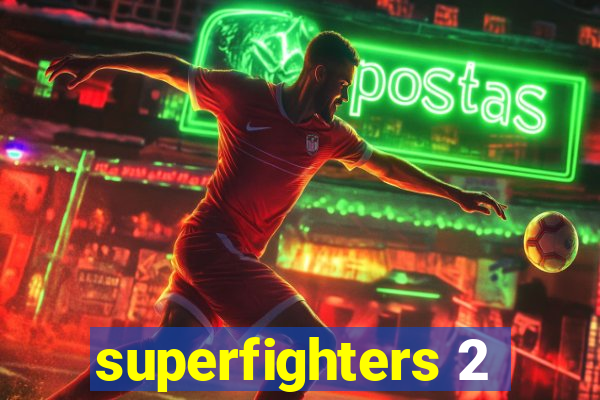 superfighters 2